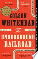 The Underground Railroad (Pulitzer Prize Winner) (National Book Award Winner) (Oprah's Book Club) image