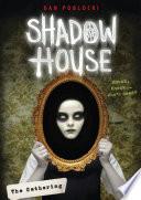 Shadow House 1: The Gathering image