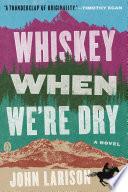 Whiskey When We're Dry image