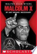 Malcolm X: By Any Means Necessary (Scholastic Focus)