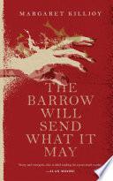 The Barrow Will Send What it May