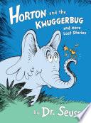 Horton and the Kwuggerbug and More Lost Stories image