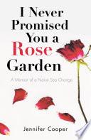 I Never Promised You a Rose Garden image