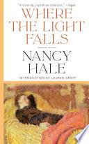 Where the Light Falls: Selected Stories of Nancy Hale