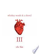 Whiskey Words & a Shovel III