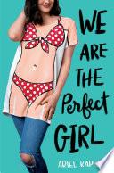 We Are the Perfect Girl