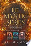 The Mystic Series: Books 1-3