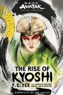 Avatar, The Last Airbender: The Rise of Kyoshi (The Kyoshi Novels Book 1)