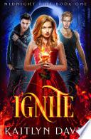 Ignite (Midnight Fire #1)