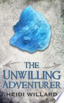 The Unwilling Adventurer (The Unwilling #1) image