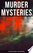 MURDER MYSTERIES: 350+ Detective Novels & True Crime Stories