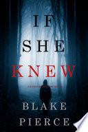 If She Knew (A Kate Wise Mystery—Book 1)