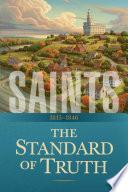 Saints: The Story of the Church of Jesus Christ in the Latter Days