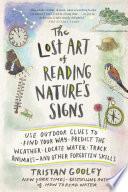 The Lost Art of Reading Nature's Signs: Use Outdoor Clues to Find Your Way, Predict the Weather, Locate Water, Track Animals - and Other Forgotten Skills (Natural Navigation) image