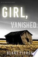 Girl, Vanished (An Ella Dark FBI Suspense Thriller—Book 5) image