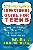 The Motley Fool Investment Guide for Teens