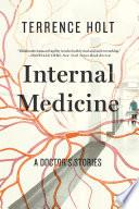 Internal Medicine: A Doctor's Stories