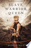 Slave, Warrior, Queen (Of Crowns and Glory—Book 1)
