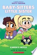 Karen's Witch (Baby-sitters Little Sister Graphic Novel #1): A Graphix Book