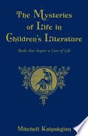 The Mysteries of Life in Children's Literature