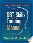 DBT? Skills Training Manual, Second Edition