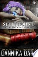 Spellbound (Crossbreed Series: Book 8)