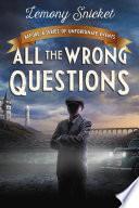 All the Wrong Questions: Question 1