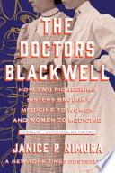 The Doctors Blackwell: How Two Pioneering Sisters Brought Medicine to Women and Women to Medicine image