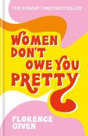 Women Don't Owe You Pretty image