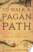 To Walk a Pagan Path
