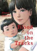 Blood on the Tracks, volume 1
