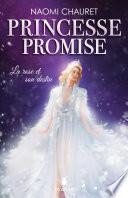 Princesse promise - La rose et son destin - Tome 4 image