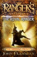 Ranger's Apprentice The Royal Ranger 4: The Missing Prince image