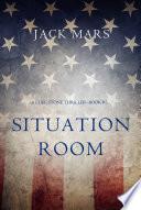 Situation Room (a Luke Stone Thriller—Book #3)