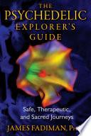 The Psychedelic Explorer's Guide