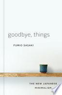 Goodbye, Things: The New Japanese Minimalism image