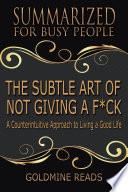THE SUBTLE ART OF NOT GIVING A F*CK - Summarized for Busy People image