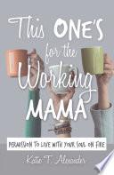 This One's for the Working Mama image
