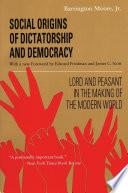 Social Origins of Dictatorship and Democracy