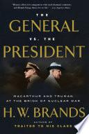 The General Vs. the President
