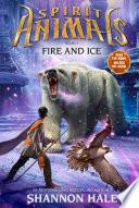 Spirit Animals Book 4: Fire and Ice