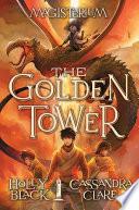 The Golden Tower (Magisterium #5)