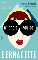 Where'd You Go, Bernadette: A Novel image
