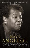 Maya Angelou: The Complete Poetry image