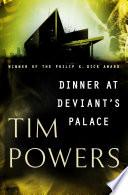 Dinner at Deviant's Palace