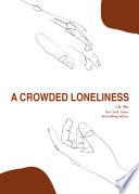A Crowded Loneliness
