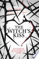 The Witch’s Kiss (The Witch’s Kiss Trilogy, Book 1) image