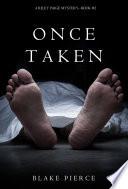 Once Taken (A Riley Paige Mystery--Book 2)