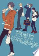 Play It Cool, Guys, Vol. 1