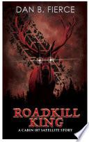 Roadkill King: A Cabin 187 Satellite Story